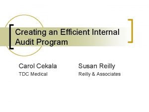 Creating an Efficient Internal Audit Program Carol Cekala