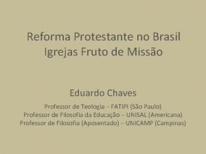 Reforma Protestante no Brasil Igrejas Fruto de Misso