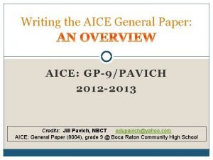 Writing the AICE General Paper AICE GP9PAVICH 2012