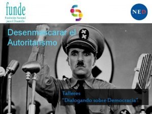 Desenmascarar el Autoritarismo Talleres Dialogando sobre Democracia Autoridad