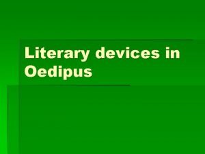 Oedipus the king literary devices