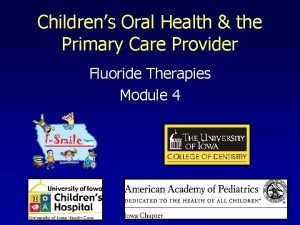Childrens Oral Health the Primary Care Provider Fluoride