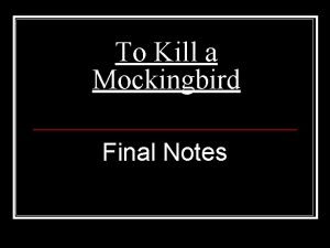 To Kill a Mockingbird Final Notes Plot two