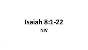 Isaiah 8 1 22 NIV Isaiah and His