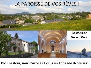 LA PAROISSE DE VOS RVES Le Mazet Saint