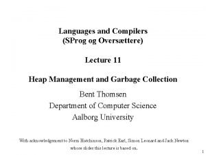 Languages and Compilers SProg og Oversttere Lecture 11