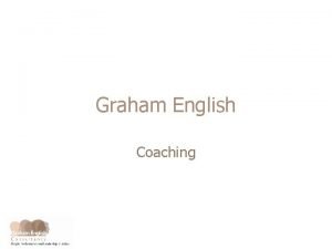 Graham English Coaching Coaching A Focus on Learning