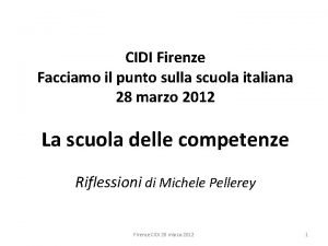 CIDI Firenze Facciamo il punto sulla scuola italiana