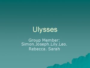 The ulysses group