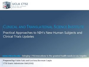 CLINICAL AND TRANSLATIONAL SCIENCE INSTITUTE Practical Approaches to
