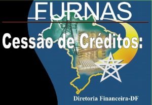 Furnas Centrais Eltricas S A Diretoria Financeira DF