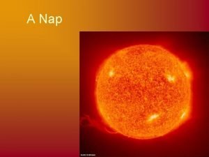 A Nap A Nap a Naprendszer kzponti csillaga
