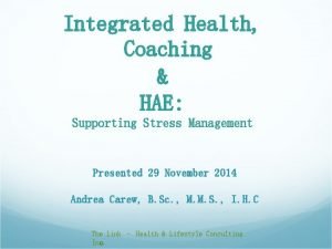 Integrated Health Coaching HAE Supporting Stress Management Presented