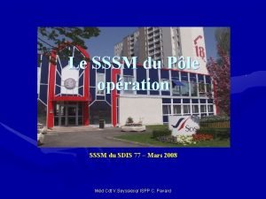 Le SSSM du Ple opration SSSM du SDIS
