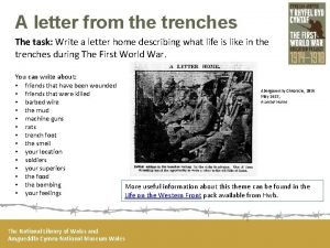 A letter from the trenches The task Write