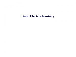 Basic Electrochemistry What is electrochemistry Electronics the transport