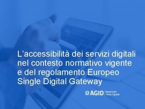 Laccessibilit dei servizi digitali nel contesto normativo vigente