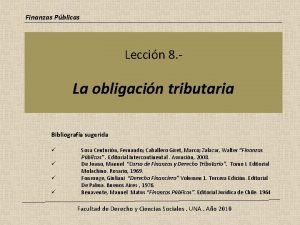 Finanzas Pblicas Leccin 8 La obligacin tributaria Bibliografa