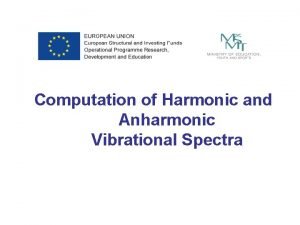 Computation of Harmonic and Anharmonic Vibrational Spectra BO