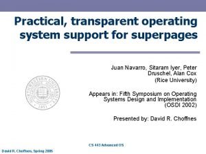 Practical transparent operating system support for superpages Juan