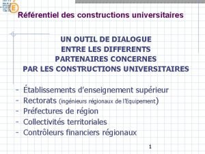 Rfrentiel des constructions universitaires UN OUTIL DE DIALOGUE