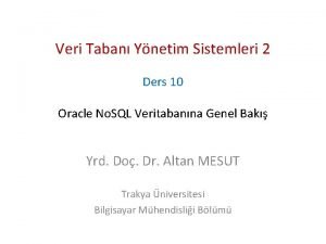 Veri Taban Ynetim Sistemleri 2 Ders 10 Oracle