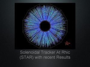 Solenoidal Tracker At Rhic STAR with recent Results