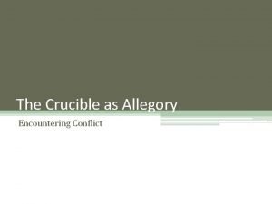 Allegory in the crucible