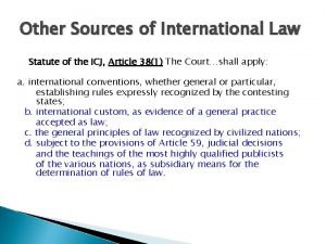 Other Sources of International Law Statute of the