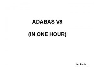 ADABAS V 8 IN ONE HOUR Jim Poole