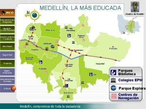 MEDELLN LA MS EDUCADA INICIO Intervenciones Integrales Medelln