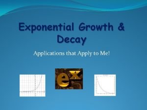 Exponential Growth Decay Applications that Apply to Me