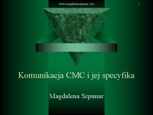 www magdalenaszpunar com Komunikacja CMC i jej specyfika