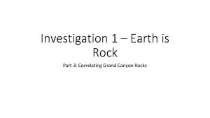 Investigation 1 Earth is Rock Part 3 Correlating