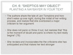 Skeptics may object