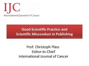 Good Scientific Practice and Scientific Misconduct in Publishing