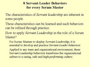 What is one example of a servant leader behavior pattern?