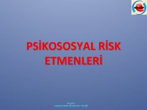 PSKOSOSYAL RSK ETMENLER KGUDER Kamuda Gvenlii Uzmanlar Dernei