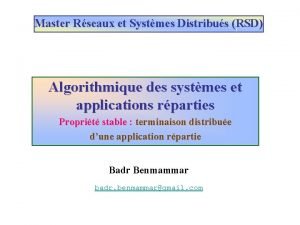 Master Rseaux et Systmes Distribus RSD Algorithmique des