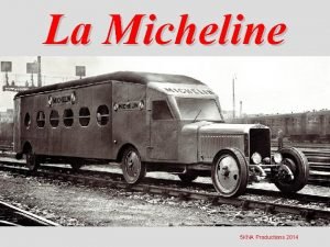 La Micheline 5 KNA Productions 2014 1929 Michelin