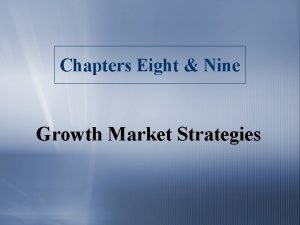 Chapters Eight Nine Growth Market Strategies Profit per