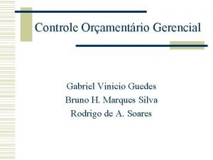 Controle Oramentrio Gerencial Gabriel Vinicio Guedes Bruno H