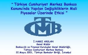 Trkiye Cumhuriyet Merkez Bankas Kanununda Yaplan Deiikliklerin Mali