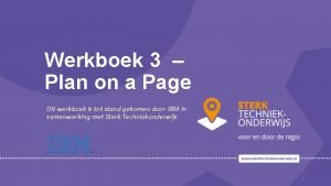 Werkboek 3 Plan on a Page Dit werkboek