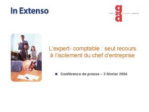 Lexpert comptable seul recours lisolement du chef dentreprise