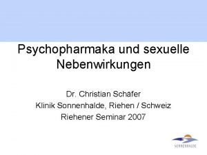 Psychopharmaka und sexuelle Nebenwirkungen Dr Christian Schfer Klinik