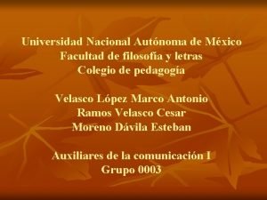 Universidad Nacional Autnoma de Mxico Facultad de filosofa