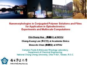 Nanomorphologies in Conjugated Polymer Solutions and Films for