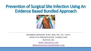 Prevention of Surgical Site Infection Using An Evidence