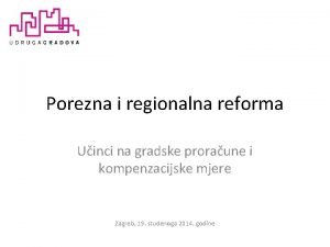 Porezna i regionalna reforma Uinci na gradske proraune